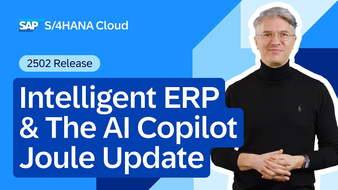 Intelligent ERP & The AI Copilot Joule Update | SAP S/4HANA Cloud Public Edition 2502 | Demo