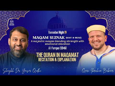 Maqam Suznak (Rast & Hijaz) — Yasir Qadhi, Qari Ibrahim Bakeer