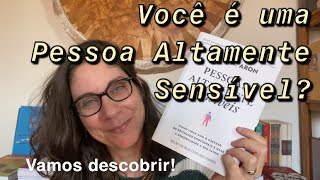 Descubra Se Você É Uma Pessoa Altamente Sensível!
