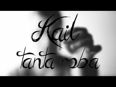 Kail - Tanta Roba