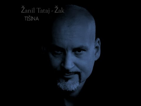 Žanil Tataj - Žak / Tišina