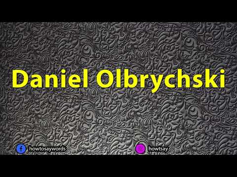 How To Pronounce Daniel Olbrychski