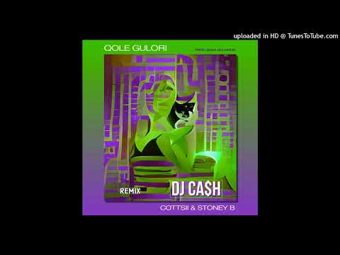 Cottsii & Stoney B - Qole Gulori (DJ CA$H REMIX) [Official Audio]