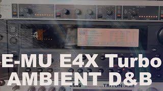 Video thumbnail for E-MU E4X Turbo...Ambient Drum & Bass by Thought-Forms