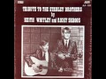 Tribute To The Stanley Brothers [1971] - Keith Whitley & Ricky Skaggs