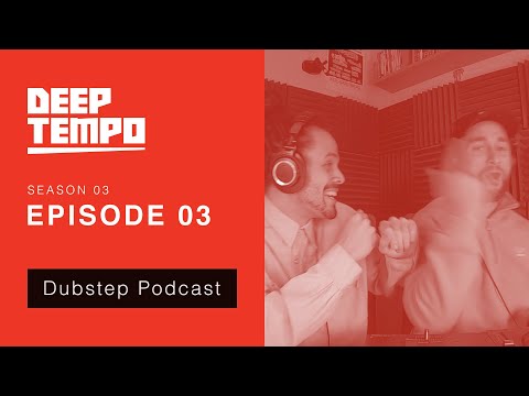 Deep Tempo Podcast S03 EP03 - Causa, Goth-Trad, Ninety, Mungk, Panix, Trends, Boylan & more