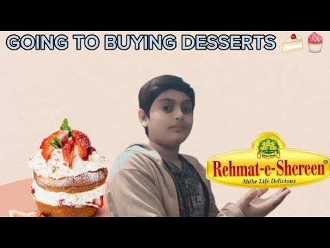 GOING TO BUYING SOME DELICIOUS DESSERTS🎂🍰🧁 | ABDUL SUBHAN SHAKRANI | @SubhanShakrani