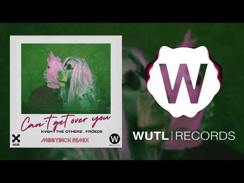 KVSH, The Otherz, FROEDE - Can't Get Over You (Mobydick Remix)