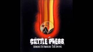 Cattle Press - Hordes to Abolish the Divine (2000) Full Album HQ (Metal/Hardcore)