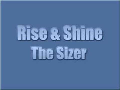 Rise & Shine - The Sizer