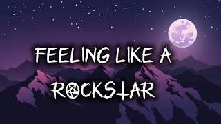 Download lagu FEELING LIKE A ROCKSTAR||  LYRICS AUDIO mp3