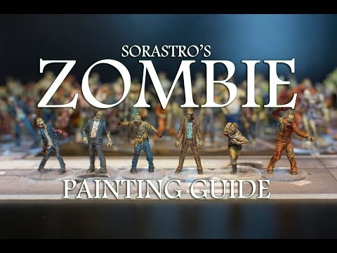 Sorastro's Zombie Painting Guide Ep.1