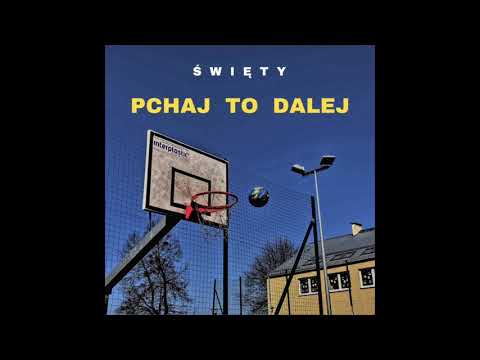 ŚWIĘTY - PCHAJ TO DALEJ (prod. Ras-Hop)