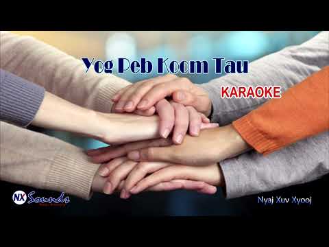 Yog Peb Koom Tau Version Karaoke - Nyaj Xuv Xyooj