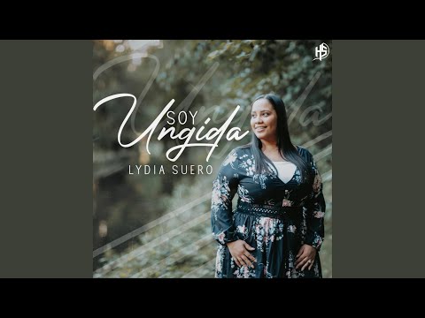 Soy Ungida - Lydia Suero