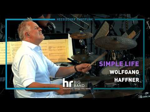 "SIMPLE LIFE" | Wolfgang Haffner | EUROPA OPEN AIR | Frankfurt Radio Big Band | Drums | Jazz