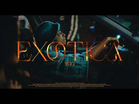 TGO - Exótica (Video Oficial)