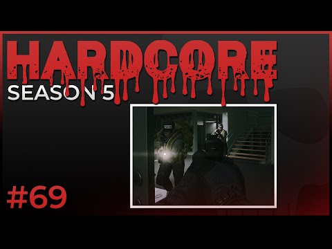 Hardcore #69 - Season 5 - Escape from Tarkov