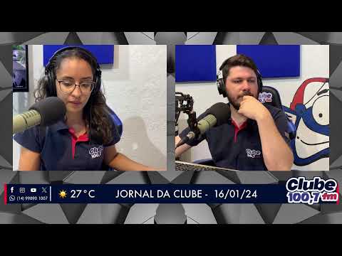 Jornal da Clube - 16/01/24 - Edição da Manhã