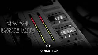 C.M. - Sensation [HQ]