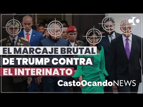 El MARCAJE BRUTAL de Trump contra el INTERINATO
