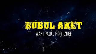 Download lagu PNG MUSIC VIDEO 2018 - WANI PAULL FT/. LIL 'DEE [BUBUL AKET] mp3