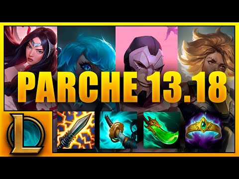PARCHE 13.18 LEAGUE OF LEGENDS - BUFF Y NERFS