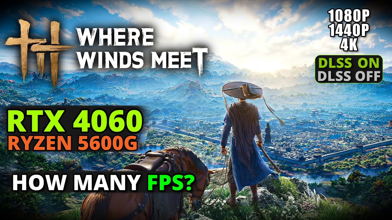 Where Winds Meet: LOW to ULTRA (RTX 4060 + Ryzen 5600G) - Benchmark