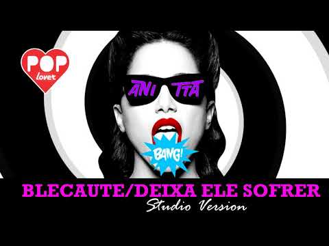 Anitta - Blecaute/Deixa Ele Sofrer (Versão Estúdio)