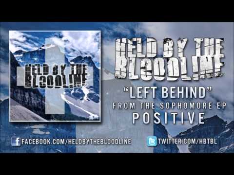 Held By The Bloodline - Left Behind