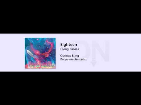 Flying Salvias - Curious Bling - 08 - Eighteen