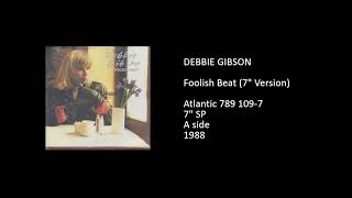 DEBBIE GIBSON - Foolish Beat (7'' Version) - 1988