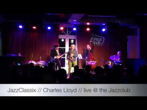 Jazzclassix "Charles LLoyd" // live @ the Jazzclub