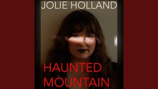 Jolie Holland - Haunted Mountain video