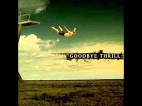 Goodbye Thrill - Dead to me