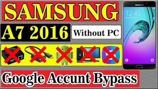 Samsung Galaxy A7 2016 Google Account Bypass || Without PC,OTG | 2018
