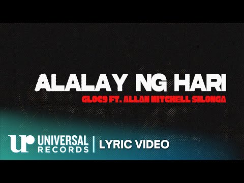 Gloc-9 feat. Allan Mitchell Silonga - Alalay ng Hari (Official Lyric Video)