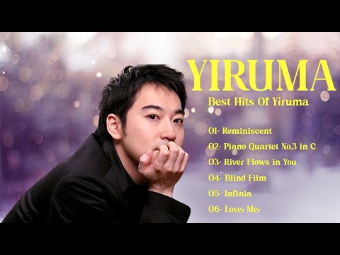BEST OF YIRUMA  (이루마)- River Flows In you, no ads, piano for relaxing