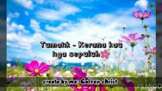 Download lagu Tumatik - Kerana Kau Tiga Sepuluh mp3