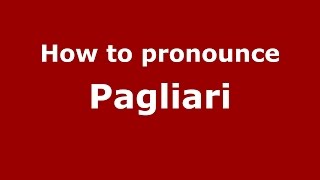How to pronounce Pagliari