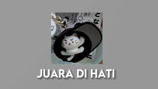 Download lagu Juara di Hati sped up ! mp3 Download lagu Juara di Hati sped up ! mp3