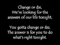 Papa Roach - Days of War and Change or Die (Uncensored and Lyrics)
