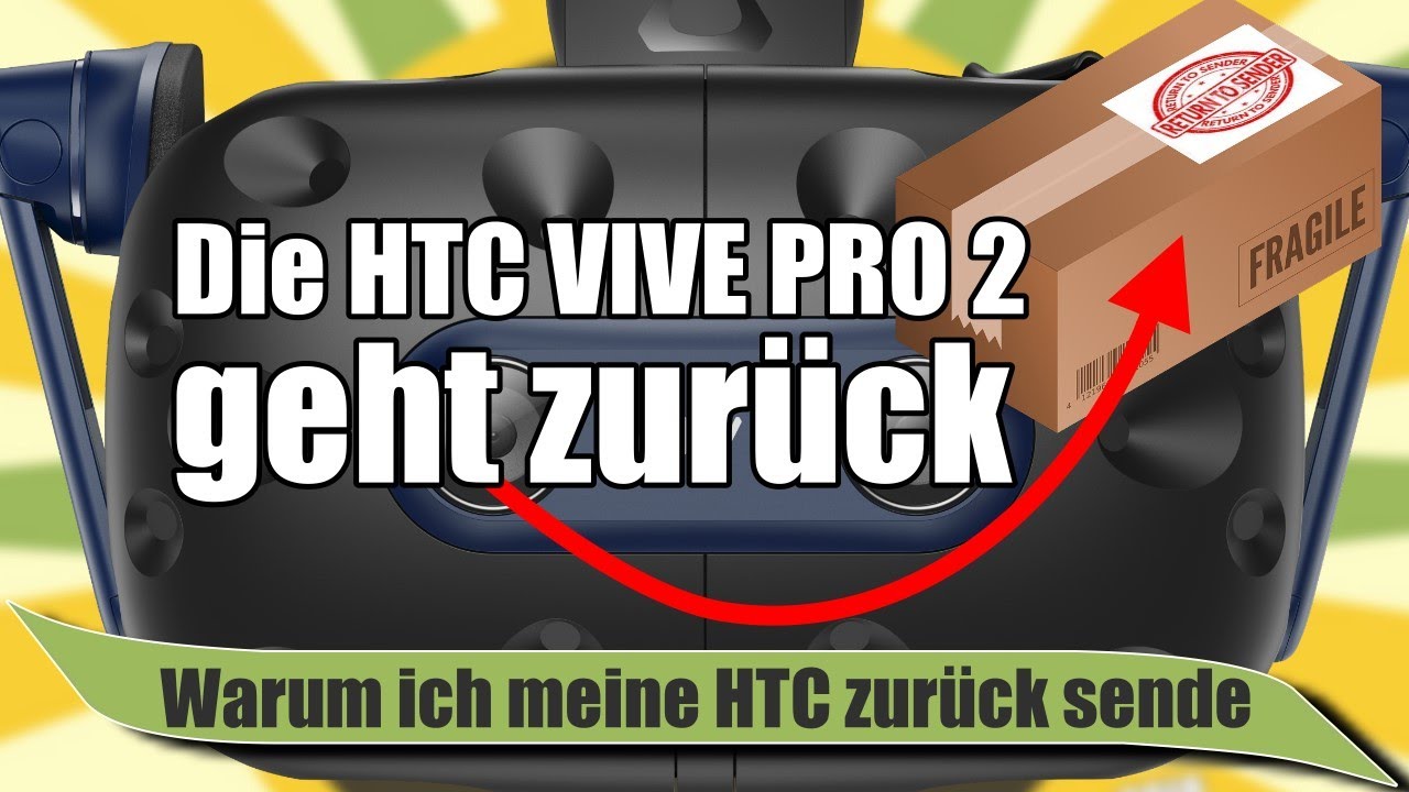 Zitronenarzt VR - Warum ich meine HTC Vive Pro 2 zurück sende. Probleme mit der Brille.