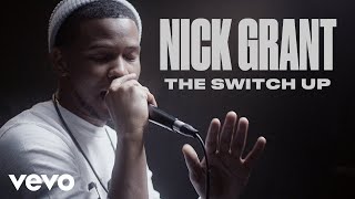 Nick Grant - "The Switch Up" Official Performance | Vevo