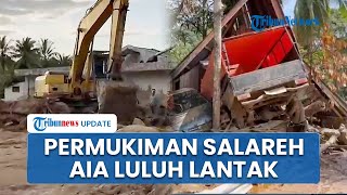 Banjir Bandang Meluluhlantakkan Nagari Salareh Aia Timur, Agam: 5.000 Jiwa Terdampak & 30 Hilang
