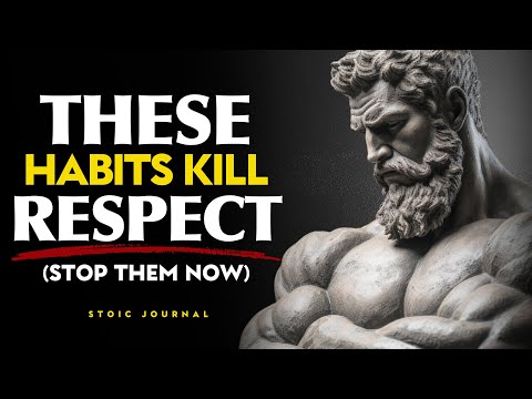 7 Habits You MUST Stop If You Want Respect | STOICISM