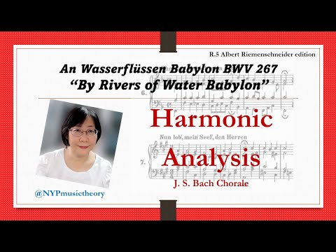 Bach Chorale R.5 "An Wasserflussen Babylon BWV 267| Harmonic Analysis | music theory