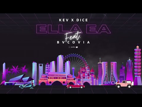 KEV x DICE feat. Bvcovia - Ella Ea (Official Visual)