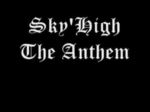 Sky'High - The Anthem