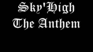 Sky'High - The Anthem